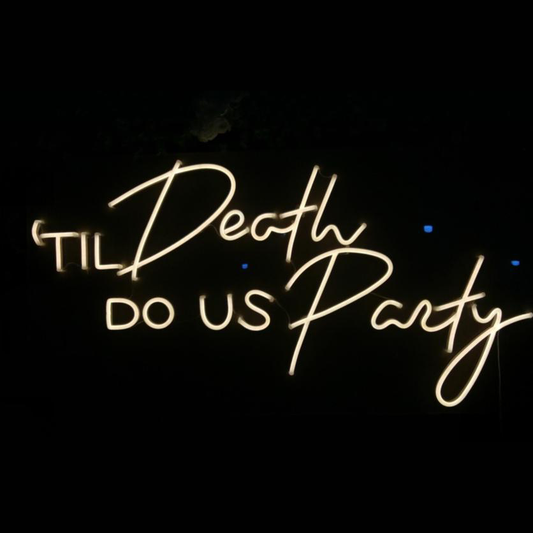 Til Death Do Us Party Neon Sign