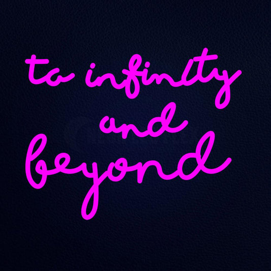 To Infinity and Beyond Neon Flex Sign