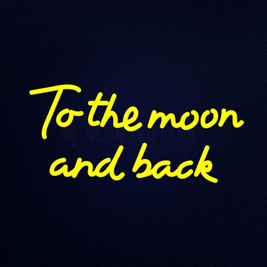 To the Moon and Back Neon Flex Sign