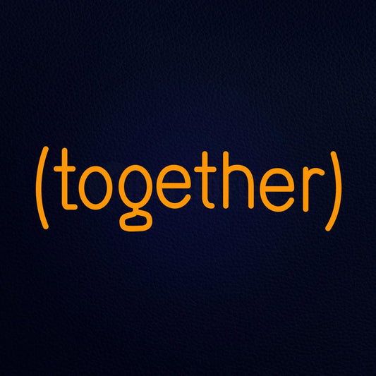 Together Neon Flex Sign