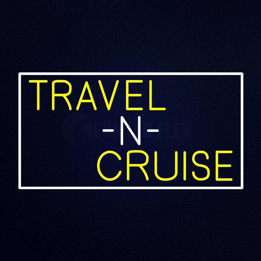 Travel N Cruise With White Border Neon Flex Sign