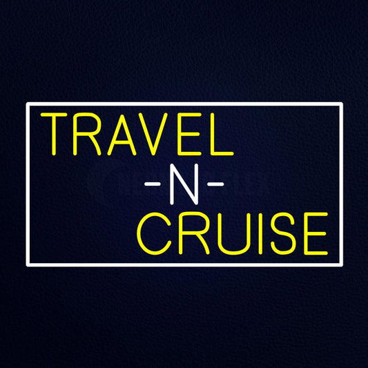 Travel N Cruise With White Border Neon Flex Sign