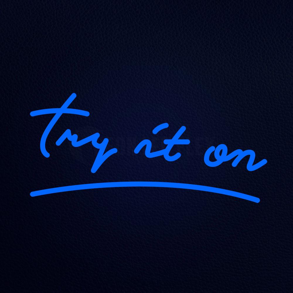 Try It on Neon Flex Sign