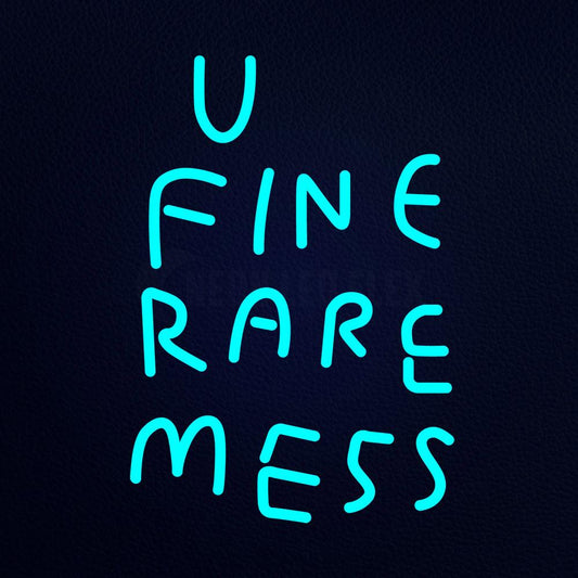 U Fine Rare Mess Neon Flex Sign