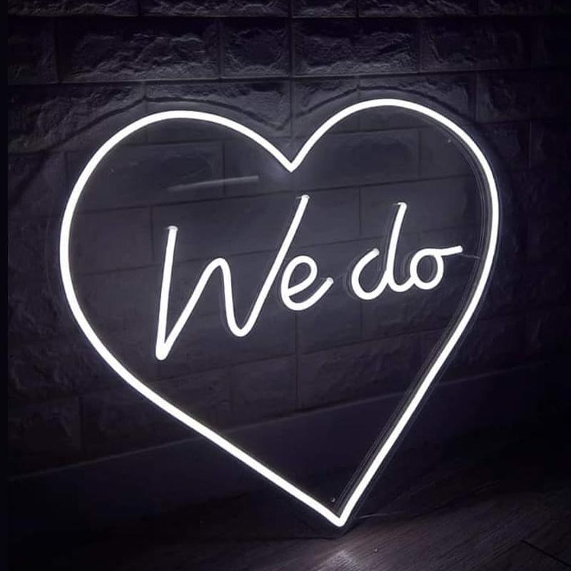 We Do With Love Wedding Neon Sign