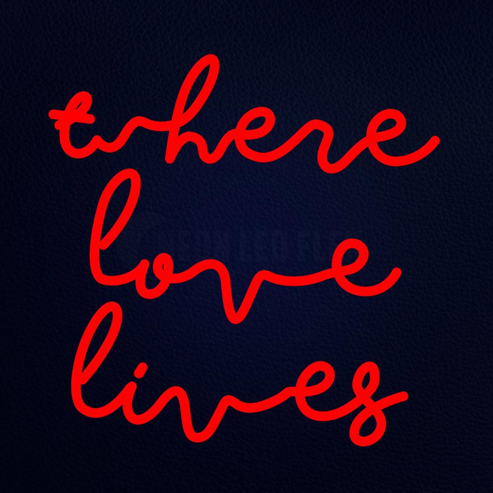 Where Love Lives Neon Flex Sign