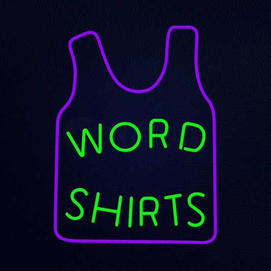 Word Shirts Neon Flex Sign