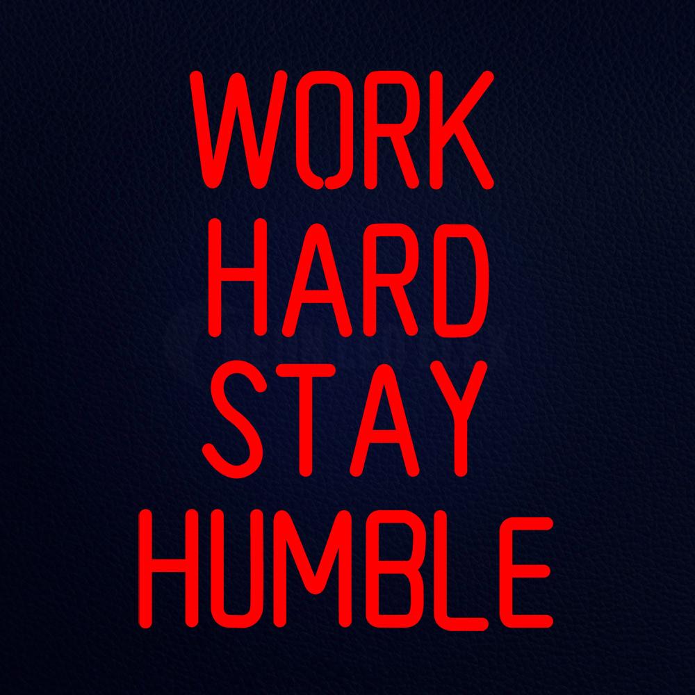 Work Hard Stay Humble Neon Flex Sign