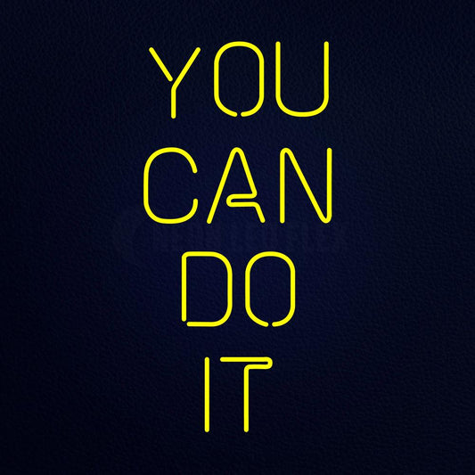 You Can Do It Neon Flex Sign