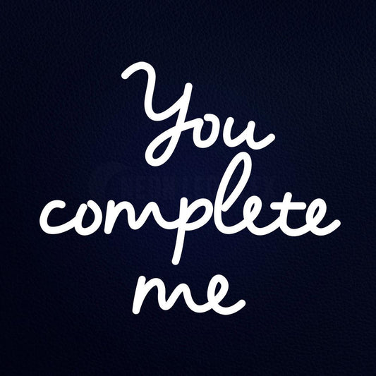 You Complete Me Neon Flex Sign