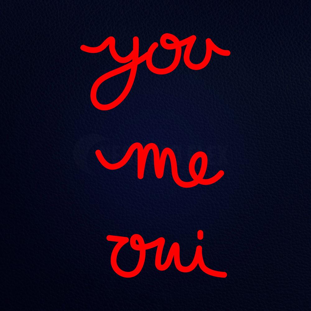 You Me on Neon Flex Sign